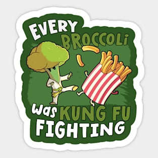 Every Broccoli Was Kung Fu Fighting Sticker